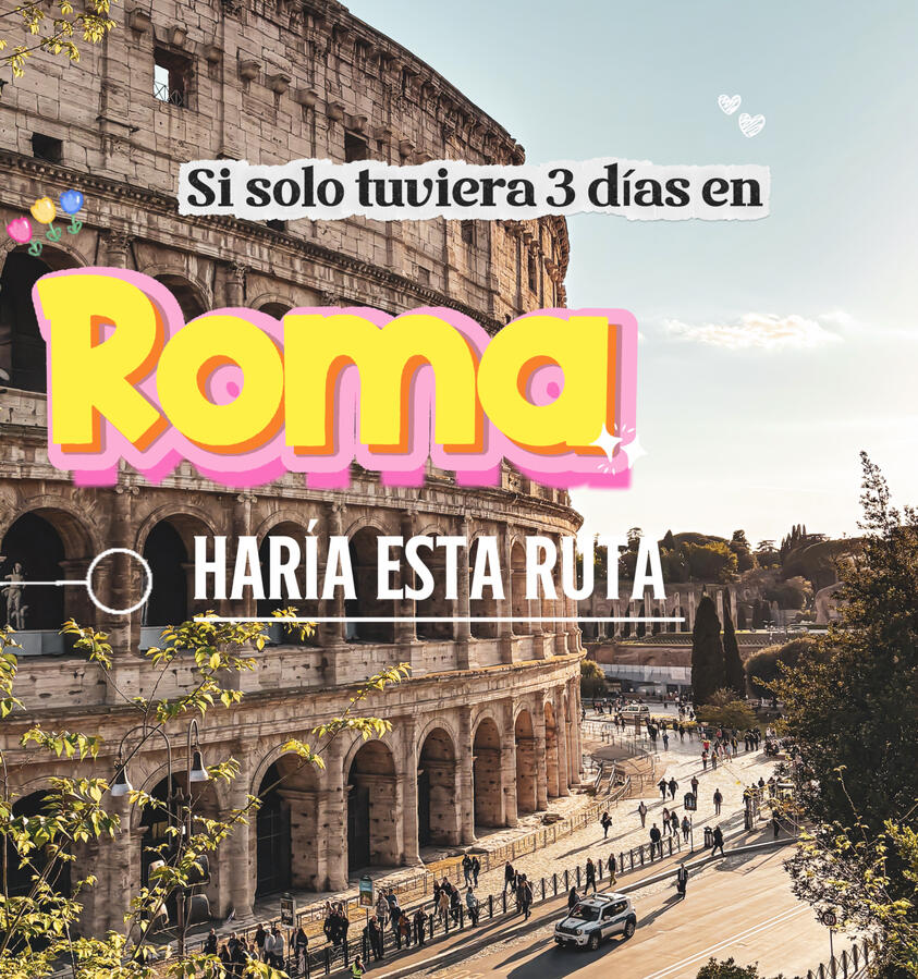 Itinerario 3 días en Roma Itinerario 3 días en Roma